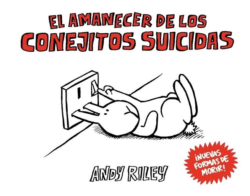 EL AMANECER DE LOS CONEJITOS SUICIDAS 4ª EDICIÓN | 9788492769933 | ANDY RILEY | Tienda de Cómics, Manga, Magic y Pokémon en Torrejón de Ardoz