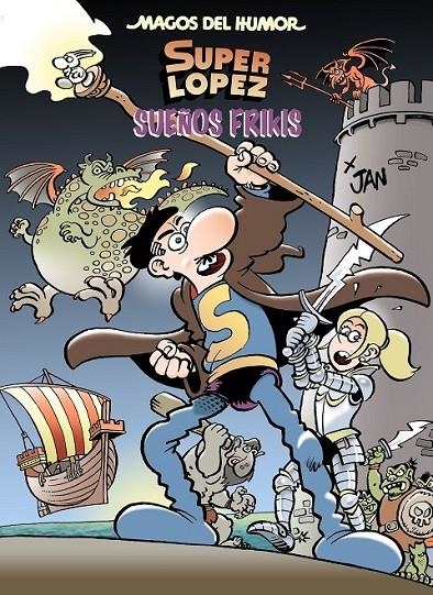 MAGOS HUMOR 213: SUPERLÓPEZ, SUEÑOS FRIKIS | 9788402425331 | JAN | Tienda de Cómics, Manga, Magic y Pokémon en Torrejón de Ardoz