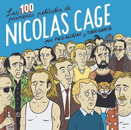 LAS 100 PRIMERAS PELÍCULAS DE NICOLAS CAGE 2ªED | 9788418215674 | PACO ALCÁZAR - TORÏO GARCÍA | Tienda de Cómics, Manga, Magic y Pokémon en Torrejón de Ardoz