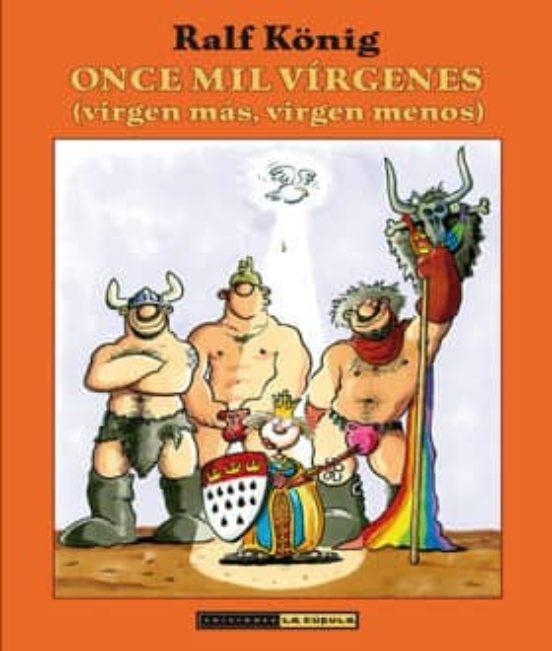 ONCE MIL VIRGENES (VIRGEN MAS, VIRGEN MENOS) | 9788416400225 | Ralf König | Tienda de Cómics, Manga, Magic y Pokémon en Torrejón de Ardoz