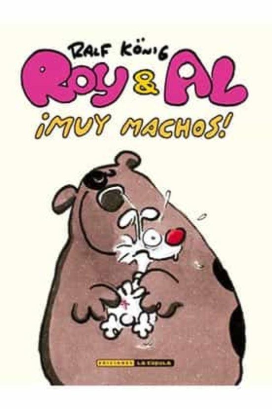 ROY & AL. ¡MUY MACHOS! (RUSTICA) | 9788417442859 | Ralf König | Tienda de Cómics, Manga, Magic y Pokémon en Torrejón de Ardoz