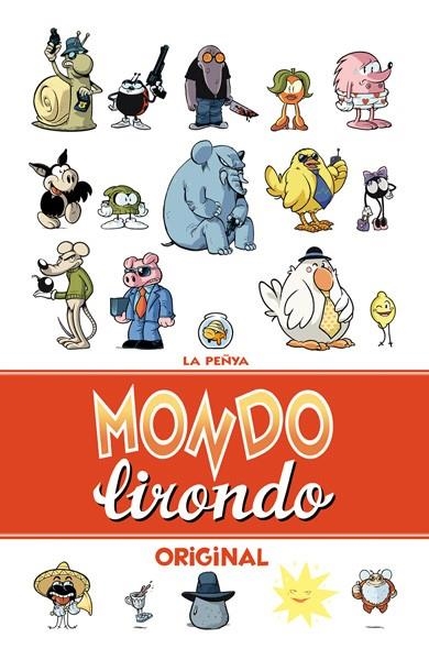 MONDO LIRONDO ORIGINAL | 9788416251063 | LA PEÑYA | Tienda de Cómics, Manga, Magic y Pokémon en Torrejón de Ardoz