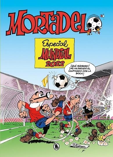 MORTADELO Y FILEMON. ESPECIAL MUNDIAL 2022 | 9788402427922 | FRANCISCO IBÁÑEZ | Tienda de Cómics, Manga, Magic y Pokémon en Torrejón de Ardoz