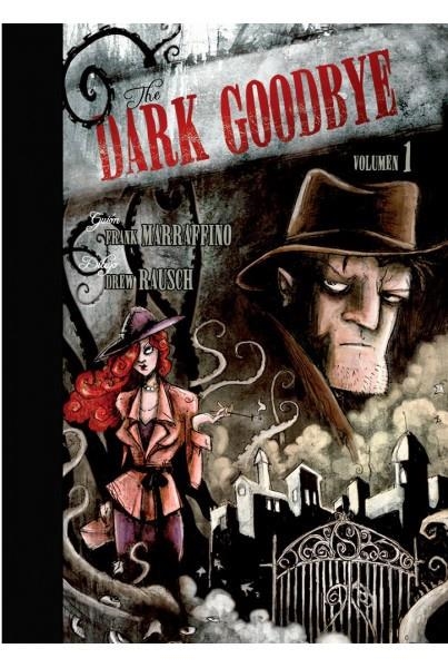 THE DARK GOODBYE #1 | 9788412485417 | FRANK MARRAFFINO - DREW RAUSCH | Tienda de Cómics, Manga, Magic y Pokémon en Torrejón de Ardoz