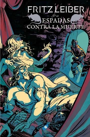 ESPADAS CONTRA LA MUERTE (FAFHRD Y EL RATONERO GRIS 2) (EDICION O MNIUM) | 9788417507152 | Fritz Leiber | Tienda de Cómics, Manga, Magic y Pokémon en Torrejón de Ardoz