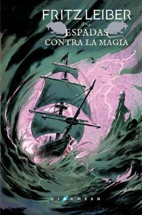 ESPADAS CONTRA LA MAGIA (FAFHRD Y EL RATONERO GRIS 4) (EDICION OM NIUM) | 9788417507176 | Fritz Leiber | Tienda de Cómics, Manga, Magic y Pokémon en Torrejón de Ardoz