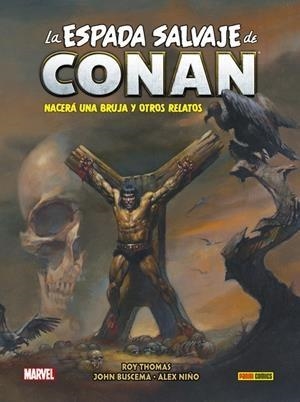 BIBLIOTECA CONAN. LA ESPADA SALVAJE DE CONAN 03 | 9788413345765 | ROY THOMAS - JOHN BUSCEMA - SONNY TRINIDAD - ALEX NIÑO | Tienda de Cómics, Manga, Magic y Pokémon en Torrejón de Ardoz