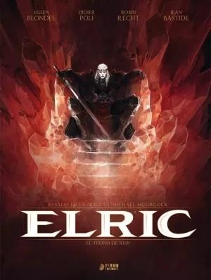 ELRIC 01: EL TRONO DE RUBI. | 9788494174209 | MOORCOCK, MICHAEL / BLONDEL, JULIEN / POLI, DIDIER / RECHT, ROBIN / BASTIDE, JEAN | Tienda de Cómics, Manga, Magic y Pokémon en Torrejón de Ardoz