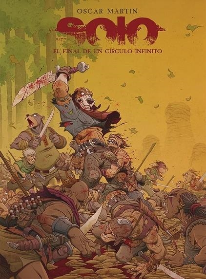 SOLO TOMO 07 EL FINAL DE UN CIRCULO INFINITO | 9788412678413 | OSCAR MARTIN | Tienda de Cómics, Manga, Magic y Pokémon en Torrejón de Ardoz