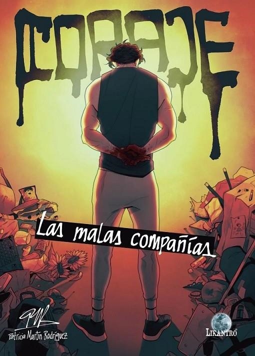 CORAJE. LAS MALAS COMPAÑIAS | 9788412661903 | PATRICIA MARTÍN RODRÍGUEZ | Tienda de Cómics, Manga, Magic y Pokémon en Torrejón de Ardoz