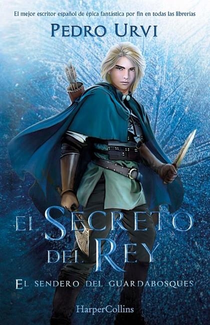 EL SECRETO DEL REY (EL SENDERO DEL GUARDABOSQUES) LIBRO 2 | 9788418774478 | Pedro Urvi | Tienda de Cómics, Manga, Magic y Pokémon en Torrejón de Ardoz