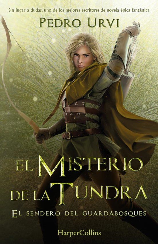 EL MISTERIO DE LA TUNDRA (EL SENDERO DEL GUARDABOSQQUES) LIBRO 3 | 9788418774638 | Pedro Urvi | Tienda de Cómics, Manga, Magic y Pokémon en Torrejón de Ardoz