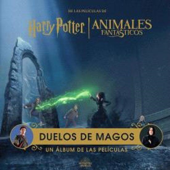 HARRY POTTER / ANIMALES FANTASTICOS: DUELOS DE MAGOS: UN ALBUM DE LAS PELICULAS | 9788467963014 | Jody Revenson | Tienda de Cómics, Manga, Magic y Pokémon en Torrejón de Ardoz