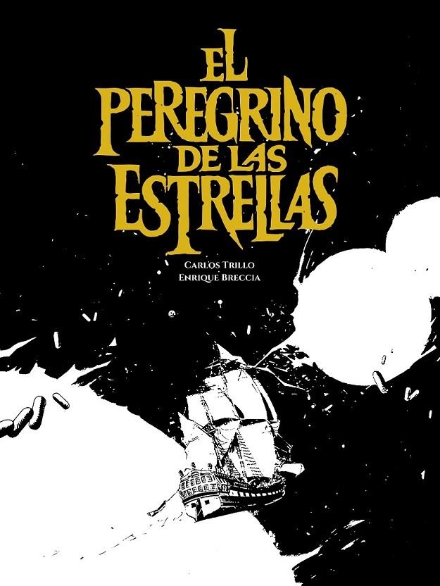 EL PEREGRINO DE LAS ESTRELLAS | 9788419740878 | CARLOS TRILLO - ENRIQUE BRECCIA | Tienda de Cómics, Manga, Magic y Pokémon en Torrejón de Ardoz