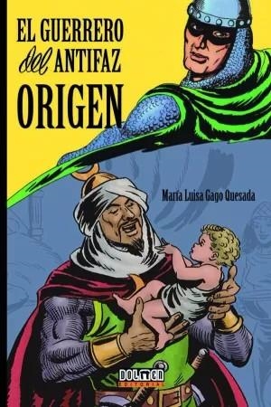 EL GUERRERO DEL ANTIFAZ : ORIGEN | 9788419740335 | Tienda de Cómics, Manga, Magic y Pokémon en Torrejón de Ardoz