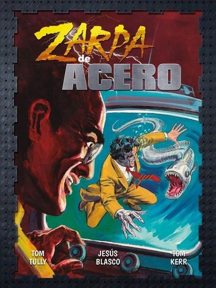 ZARPA DE ACERO # 04 | 9788419740021 | TOM TULLY - TOM KERR - JESÚS BLASCO | Tienda de Cómics, Manga, Magic y Pokémon en Torrejón de Ardoz