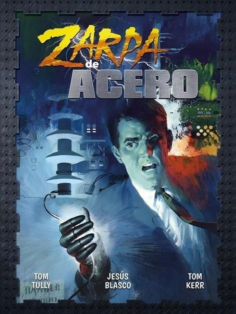 ZARPA DE ACERO # 03 | 9788419380470 | TOM TULLY - TOM KERR - JESÚS BLASCO | Tienda de Cómics, Manga, Magic y Pokémon en Torrejón de Ardoz