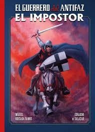 EL GUERRERO DEL ANTIFAZ : EL IMPOSTOR | 9788419380616 | Tienda de Cómics, Manga, Magic y Pokémon en Torrejón de Ardoz