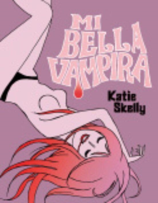 MI BELLA VAMPIRA | 9788494425714 | KATIE SKELLY | Tienda de Cómics, Manga, Magic y Pokémon en Torrejón de Ardoz