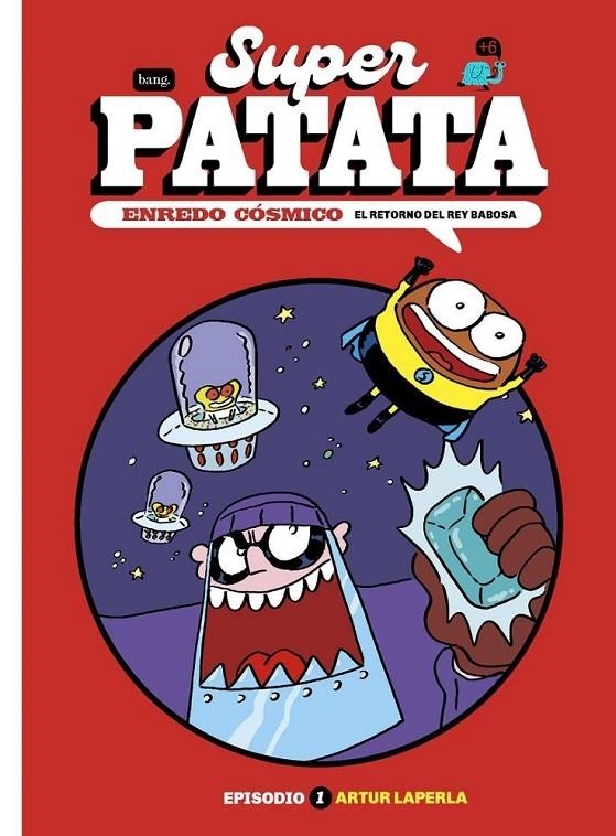 SUPER PATATA ENREDO COSMICO 1 EL RETORNO DEL REY BABOSA | 9788418101885 | ARTUR LAPERLA | Tienda de Cómics, Manga, Magic y Pokémon en Torrejón de Ardoz