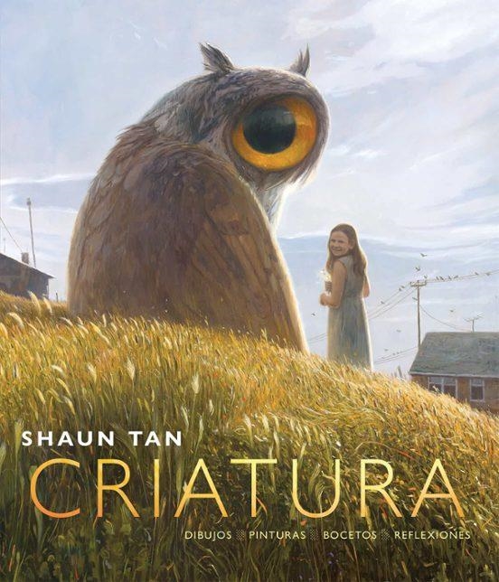 CRIATURA | 9788416985531 | Shaun Tan | Tienda de Cómics, Manga, Magic y Pokémon en Torrejón de Ardoz