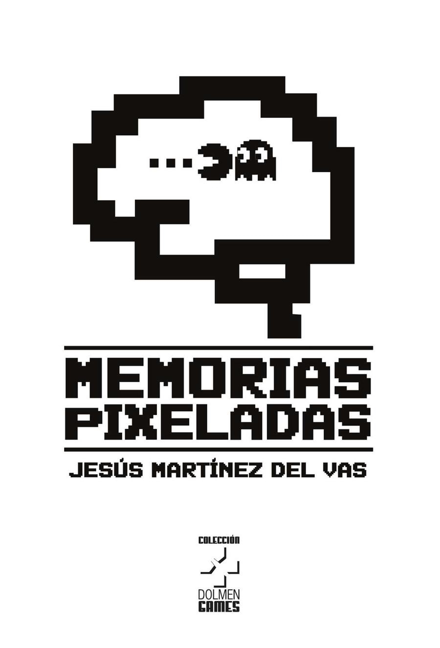 MEMORIAS PIXELADAS | 9788419380791 | JESÚS MARTÍNEZ DEL VAS | Tienda de Cómics, Manga, Magic y Pokémon en Torrejón de Ardoz