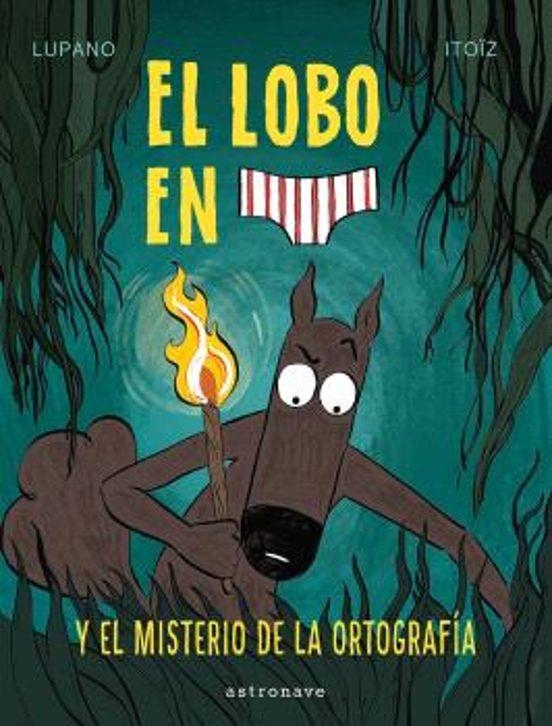 EL LOBO EN CALZONCILLOS 8. EL MISTERIO DE LA ORTOG | 9788467966671 | WILFRID LUPANO | Tienda de Cómics, Manga, Magic y Pokémon en Torrejón de Ardoz