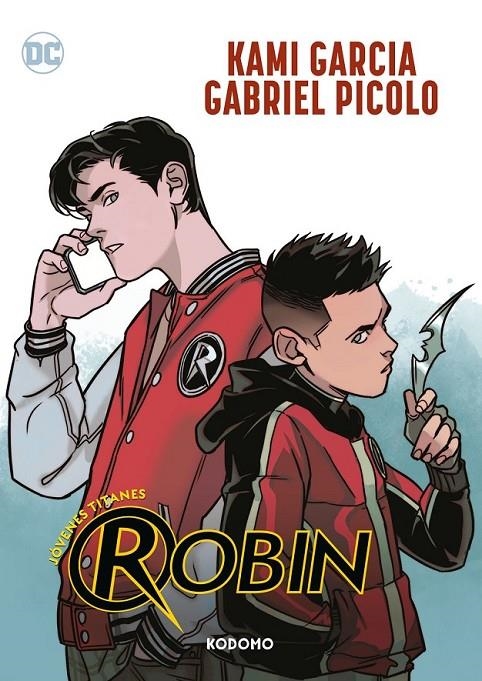 JOVENES TITANES: ROBIN | 9788410108066 | KAMI GARCÍA - GABRIEL PICOLO | Tienda de Cómics, Manga, Magic y Pokémon en Torrejón de Ardoz