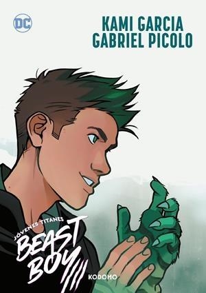 JOVENES TITANES: BEAST BOY | 9788419920782 | GABRIEL PICOLO - KAMI GARCÍA | Tienda de Cómics, Manga, Magic y Pokémon en Torrejón de Ardoz