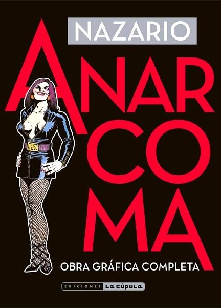 ANARCOMA. OBRA GRAFICA COMPLETA | 9788416400683 | NAZARIO | Tienda de Cómics, Manga, Magic y Pokémon en Torrejón de Ardoz