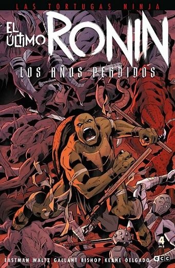 LAS TORTUGAS NINJA: EL ULTIMO RONIN - LOS AÑOS PERDIDOS 04 | 9788419972934 | TOM WALTZ - SL GALLANT - BEN BISHOP - KEVIN EASTMAN | Tienda de Cómics, Manga, Magic y Pokémon en Torrejón de Ardoz