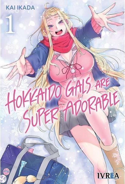 HOKKAIDO GALS ARE SUPER ADORABLE 01 | 9788410113534 | KAI IKADA | Tienda de Cómics, Manga, Magic y Pokémon en Torrejón de Ardoz