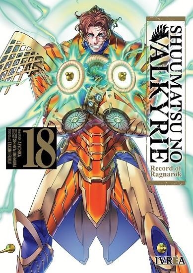 SHUUMATSU NO VALKYRIE, RECORD OF RAGNAROK # 18 | 9788410007659 | TAKUMI FUKUI - SHINYA UMEMURA - ONO TAKEO | Tienda de Cómics, Manga, Magic y Pokémon en Torrejón de Ardoz