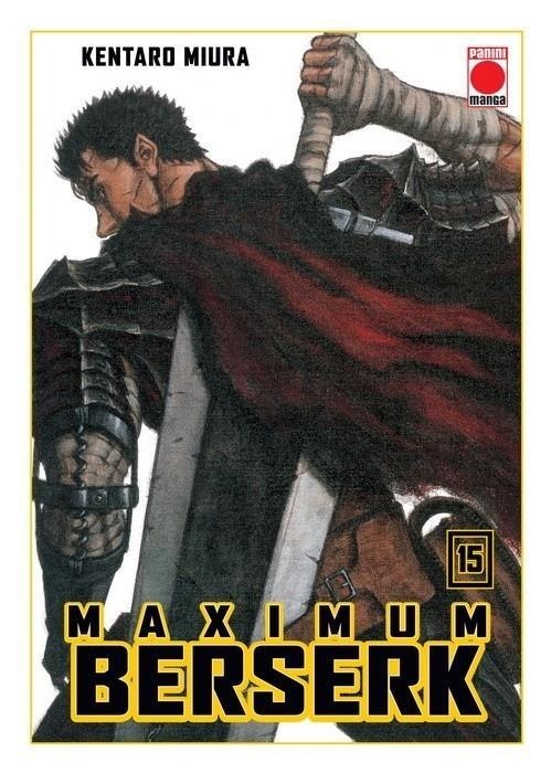 BERSERK MAXIMUM # 15 NUEVA EDICIÓN | 9788411017015 | KENTARO MIURA | Tienda de Cómics, Manga, Magic y Pokémon en Torrejón de Ardoz