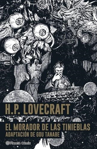 H.P. LOVECRAFT EL MORADOR DE LAS TINIEBLAS | 9788411403535 | H. P. LOVECRAFT - GOU TANABE | Tienda de Cómics, Manga, Magic y Pokémon en Torrejón de Ardoz