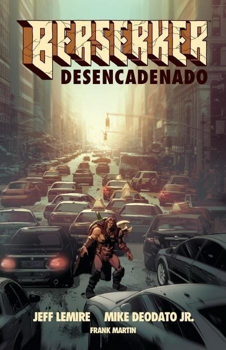 BERSERKER DESENCADENADO # 01 | 9788413348711 | JEFF LEMIRE - MIKE DEODATO - FRANK MARTIN | Tienda de Cómics, Manga, Magic y Pokémon en Torrejón de Ardoz