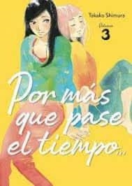 POR MAS QUE PASE EL TIEMPO 03 (EDICION CORREGIDA) | 9788419610072 | Tienda de Cómics, Manga, Magic y Pokémon en Torrejón de Ardoz