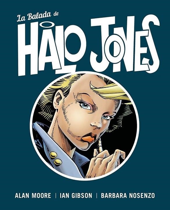 LA BALADA DE HALO JONES. | 9788467934885 | ALAN MOORE - IAN GIBSON - BARBARA NOSENZO | Tienda de Cómics, Manga, Magic y Pokémon en Torrejón de Ardoz