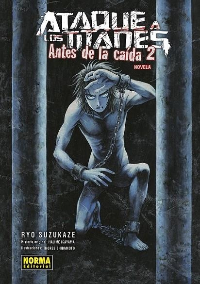 ATAQUE A LOS TITANES: ANTES DE LA CAIDA NOVELA 2 | 9788467966176 | HAJIME ISAYAMA - RYO SUZUKAZE - THORES SHIBAMOTO | Tienda de Cómics, Manga, Magic y Pokémon en Torrejón de Ardoz