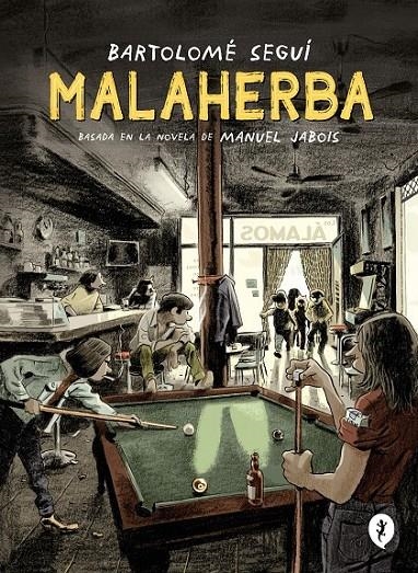 MALAHERBA | 9788418621284 | BARTOLOMÉ SEGUÍ - MANUEL JABOIS | Tienda de Cómics, Manga, Magic y Pokémon en Torrejón de Ardoz