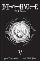 DEATH NOTE BLACK EDITION 05 (NUEVO PVP) | 9788467963069 | TAKESHI OBATA - TSUGUMI OHBA | Tienda de Cómics, Manga, Magic y Pokémon en Torrejón de Ardoz