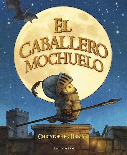 EL CABALLERO MOCHUELO | 9788467968194 | DENISE, CHRISTOPHER | Tienda de Cómics, Manga, Magic y Pokémon en Torrejón de Ardoz