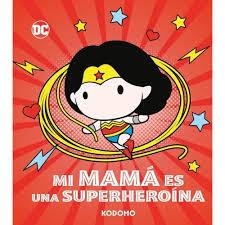 MI MAMÁ ES UNA SUPERHEROÍNA | 9788410134751 | RACHEL CHLEBOWSKI | Tienda de Cómics, Manga, Magic y Pokémon en Torrejón de Ardoz