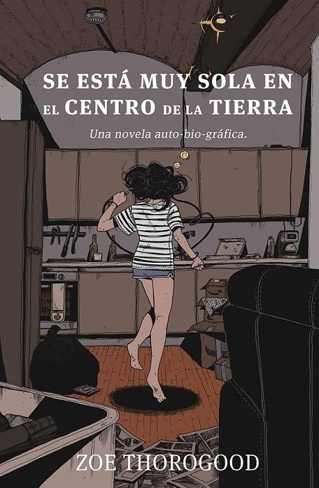 SE ESTA MUY SOLA EN EL CENTRO DE LA TIERRA | 9788467968026 | ZOE THOROGOOD | Tienda de Cómics, Manga, Magic y Pokémon en Torrejón de Ardoz