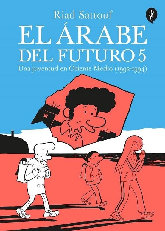 EL ÁRABE DEL FUTURO # 05 UNA JUVENTUD EN ORIENTE MEDIO (1992 - 1994) | 9788418347665 | RIAD SATTOUF | Tienda de Cómics, Manga, Magic y Pokémon en Torrejón de Ardoz