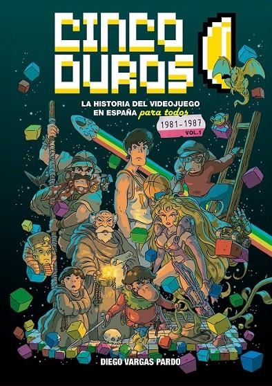 CINCO DUROS: LA HISTORIA DEL VIDEOJUEGO | 9788410031463 | Diego vargas | Tienda de Cómics, Manga, Magic y Pokémon en Torrejón de Ardoz