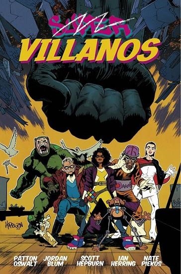 SUPERVILLANOS | 9788412758528 | PATTON OSWALT - SCOTT HEPBURN - JORDAN BLUM | Tienda de Cómics, Manga, Magic y Pokémon en Torrejón de Ardoz