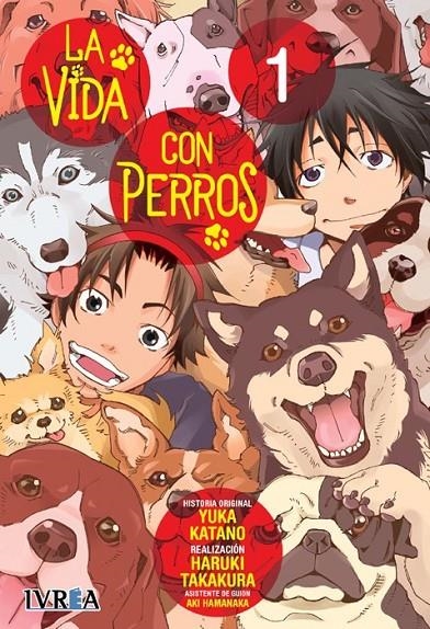 LA VIDA CON PERROS 01 | 9788410258273 | YUKA KATANO - HARUKI TAKAKURA - AKI HAMANAKA | Tienda de Cómics, Manga, Magic y Pokémon en Torrejón de Ardoz