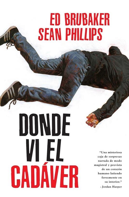 DONDE VI EL CADAVER | 9788467968040 | ED BRUBAKER - SEAN PHILLIPS - JACOB PHILLIPS | Tienda de Cómics, Manga, Magic y Pokémon en Torrejón de Ardoz