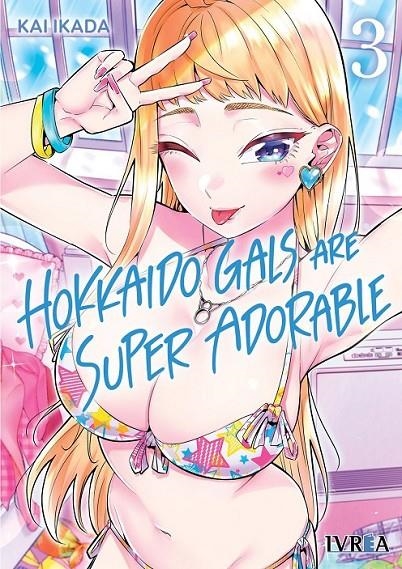 HOKKAIDO GALS ARE SUPER ADORABLE 03 | 9788410258952 | KAI IKADA | Tienda de Cómics, Manga, Magic y Pokémon en Torrejón de Ardoz